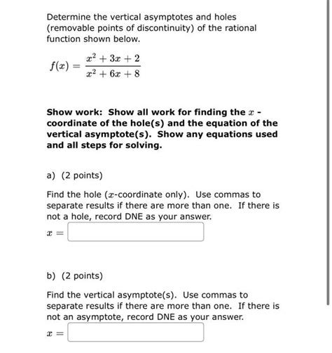 Solved Determine The Vertical Asymptotes And Holes