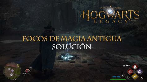 Hogwarts Legacy Gu A Como Resolver Todos Los Focos De Magia