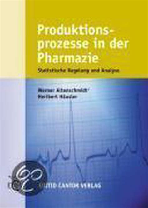 Produktionsprozesse In Der Pharmazie Werner Altenschmidt