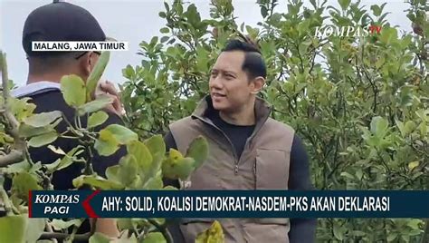 Ahy Semakin Solid Koalisi Partai Demokrat Nasdem Dan Pks Akan