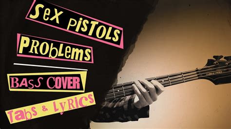 Problems Sex Pistols Bass Cover Tab And Lyrics Youtube