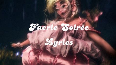 Melanie Martinez Faerie Soirée Lyrics YouTube