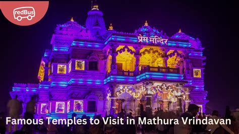 Exploring The Divine Realm Must Visit Temples In Mathura And Vrindavan