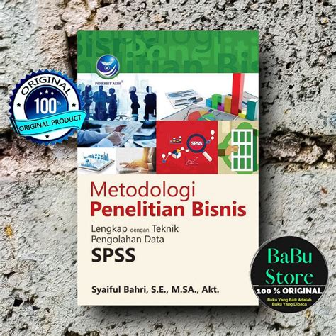 Jual Buku Metodologi Penelitian Bisnis Lengkap Dengan Teknik Pengolahan Data Spss Syaiful