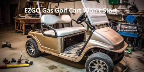 Troubleshooting Your EZGO Gas Golf Cart Reasons It Won T Start