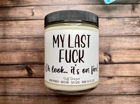 My Last Fuck Candle Oh Look Its On Fire Home Decor Funny Etsy