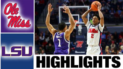 Ole Miss Vs Lsu Highlights Ncaa Men S Basketball College