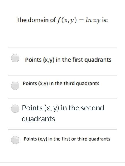 Solved The Domain Of F X Y Ln Xy Is Points X Y In The Chegg