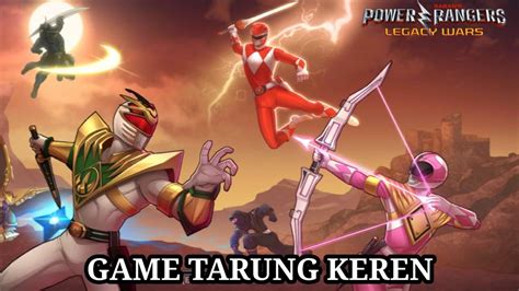 Game Tarung Keren Power Ranger Legacy Wars YouTube