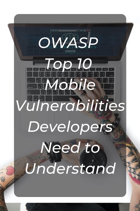 Owasp Top 10 Mobile Vulnerabilities Developers Need To Understand Top