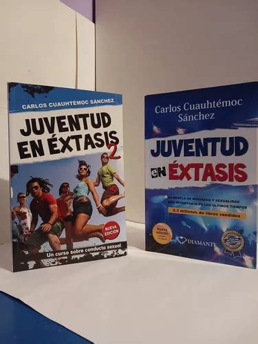 Libro Juventud En Extasis 1 Y 2 Carlos Cuauhtemoc Sanchez Meses Sin