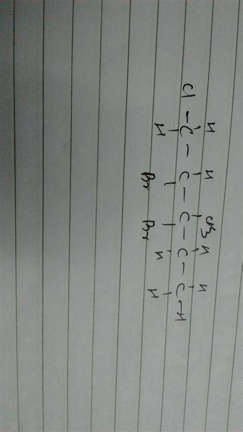 2 Write The Structure Of Following 2 3 Dibromo 1 Chloro 3 Methylpentane