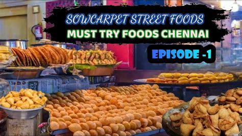 Sowcarpet Street Foods Chennai Famous Street Foods In Chennai Mint