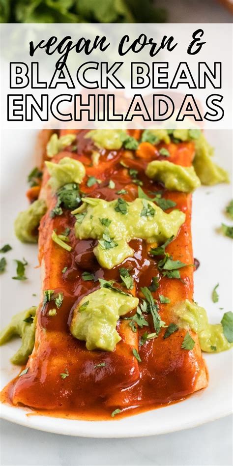 Vegan Black Bean Enchiladas Running On Real Food