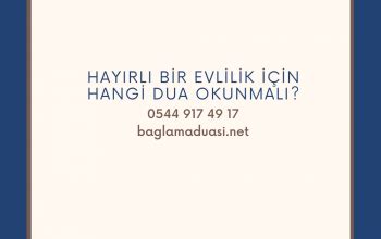 Hayırlı Evlilik İçin Denenmiş Dua İsmaiL Hoca