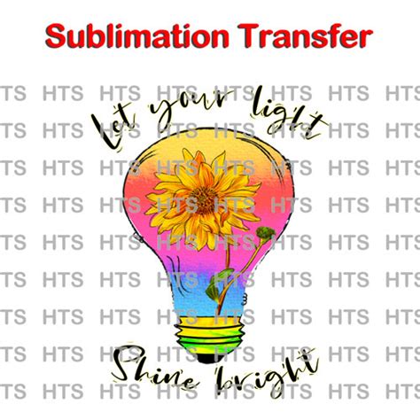 Let Your Light Shine Bright Sublimation Transfer Heat Transfer Source