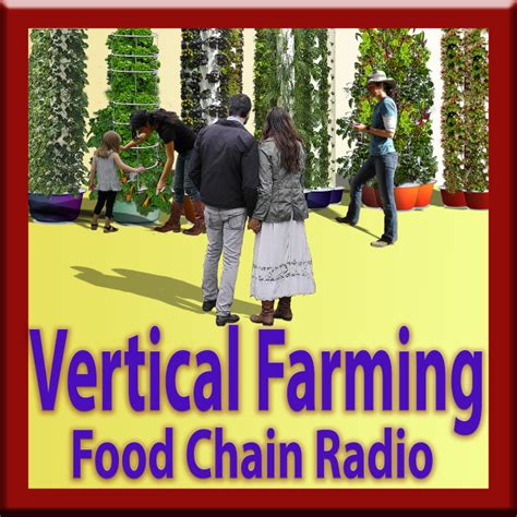 Michael Olson Food Chain Radio Vertical Farming For The City