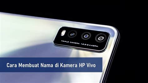 Cara Membuat Nama Di Kamera HP Vivo Tanpa Aplikasi Rancah Post