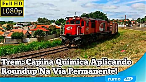 Trem Capina Qu Mica Aplicando Roundup Veneno Na Via Permanente