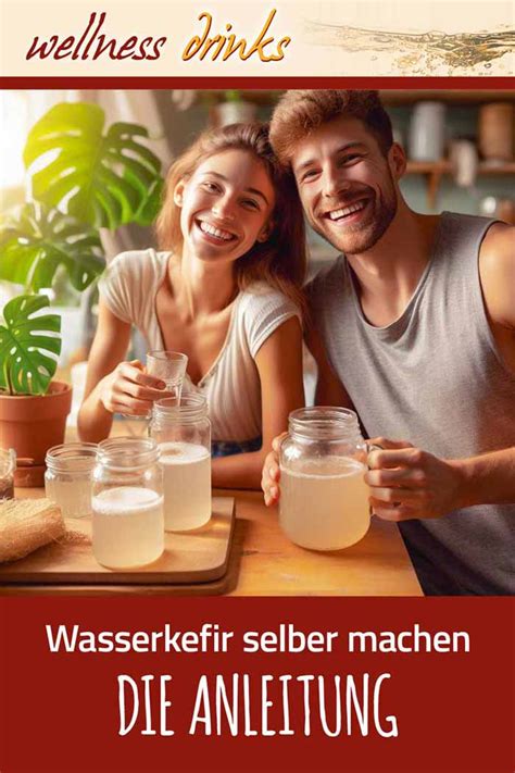 Wasserkefir Selbst Herstellen So Geht S Wellness Drinks