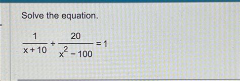 Solved Solve The Equation X X Chegg