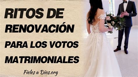 Cu Les Son Los Ritos De Renovaci N Para Los Votos Matrimoniales