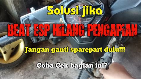 Solusi Jika BEAT ESP HILANG PENGAPIAN Jangan Ganti Sparepart Dulu Coba