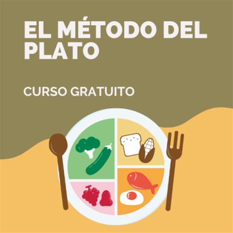 El Plato Del Diab Tico Curso Gratuito De Diabetes