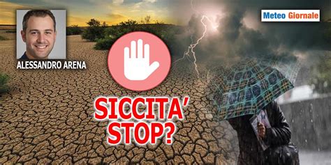 La Novit Meteo Pi Clamorosa Sarebbe La Fine Della Siccit Meteo