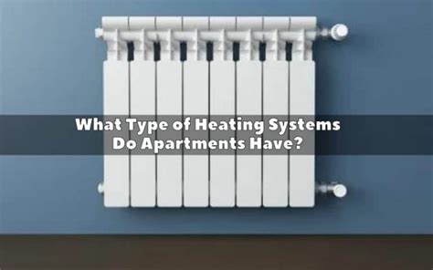 What Type Of Heating Systems Do Apartments Have Hvac Boss