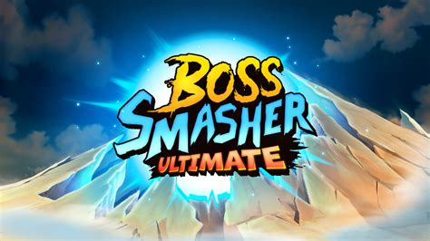 Boss Smasher Ultimate remettez le couvert Event Actualités