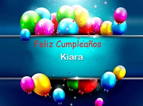 Feliz Cumpleaños Kiara Imágenes de bonitas para descargar gratis