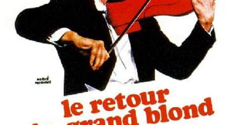 Le Retour Du Grand Blond 1974 Un Film De Yves Robert Premiere Fr