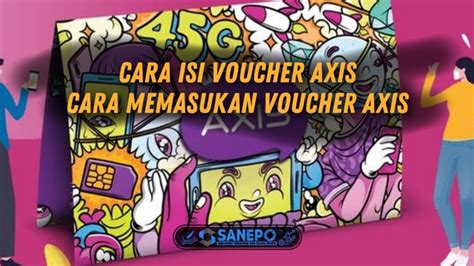 Cara Memasukan Voucher Axis Terbaru