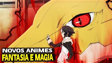 Novos Animes De Fantasia E Magia Onde O Protagonista Super Poderoso