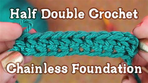 Half Double Crochet Chainless Foundation Tutorial YouTube