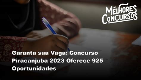 Garanta Sua Vaga Concurso Piracanjuba 2023 Oferece 925 Oportunidades