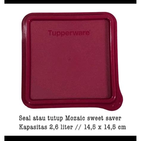 Jual Tupperware Seal Mozaic Sweet Saver Shopee Indonesia