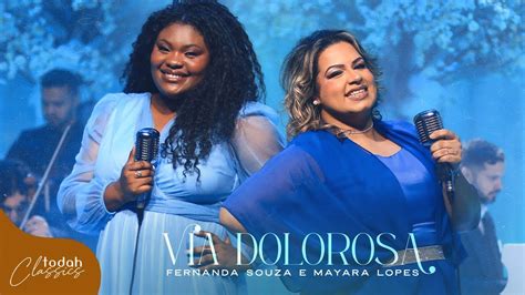 Fernanda Souza E Mayara Lopes Via Dolorosa Clipe Oficial YouTube