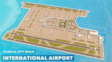 Building A Large International Airport In Vanilla Cities Skylines No