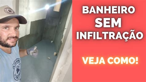 BANHEIRO SEM INFILTRAÇÃO VEJA COMO IMPERMEABILIZAR CORRETAMENTE VÍDEO