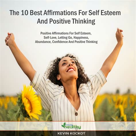 The Best Affirmations For Self Esteem And Positive Thinking