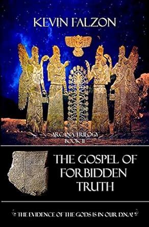 The Gospel of Forbidden truth: The Evidence of the Gods is in Our DNA ...