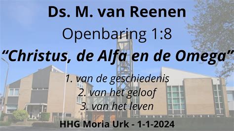 Hhg Moria Uur Ds M Van Reenen Openbaring Youtube