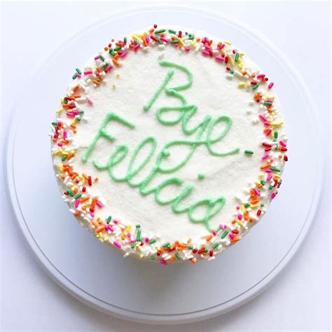 Bye Felicia Cake Sugarly Sugarly On Instagram A Farewell Cake