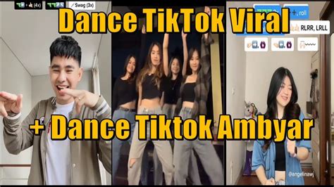 KUMPULAN DANCE TIKTOK VIRAL DANCE TIKTOK AMBYAR VIRAL DANCE AMBYAR