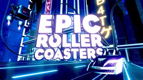 Epic Roller Coasters VR Review • Vr Truths