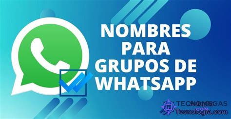 Nombres Para Grupos De Whatsapp Creativos Y Divertidos