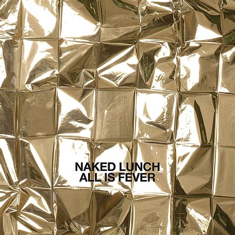 Naked Lunch All Is Fever LP CD 1 LP Und 1 CD Jpc De