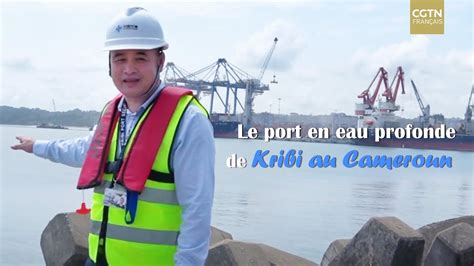 Le port en eau profonde de Kribi au Cameroun moteur clé du décollage